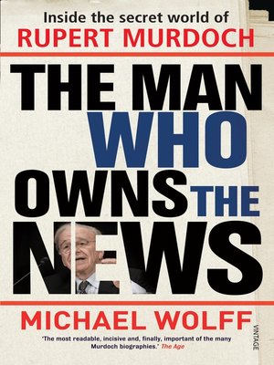 cover image of The Man Who Owns the News